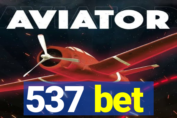 537 bet